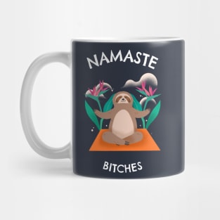 Namaste Bitches Mug